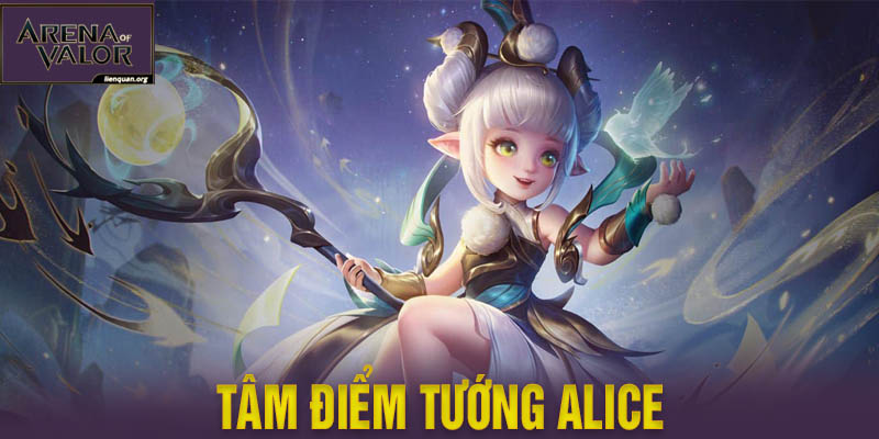 Tâm điểm tướng Alice | Tổng hợp thông tin tướng SP cực cute