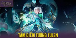 Tâm điểm tướng Tulen | Đứa con cưng của Garena