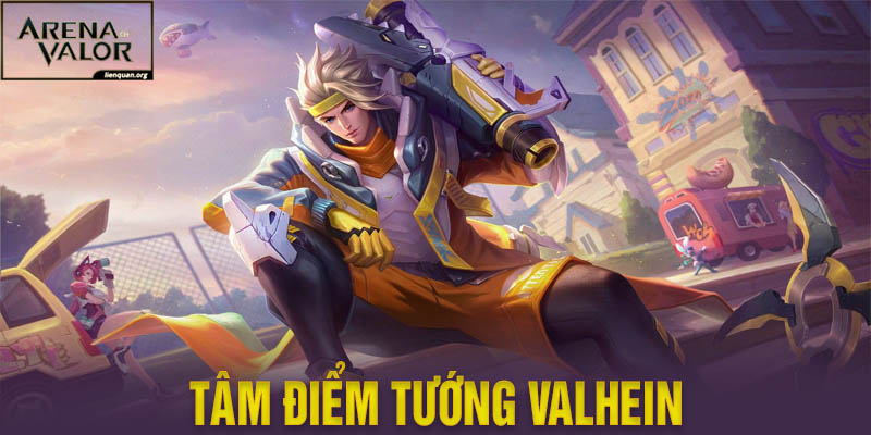 Tâm điểm tướng Valhein và cách chơi cơ bản