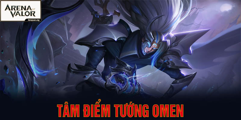 Tướng Omen Và Những Điều Game Thủ Cần Biết Khi Chơi 2024